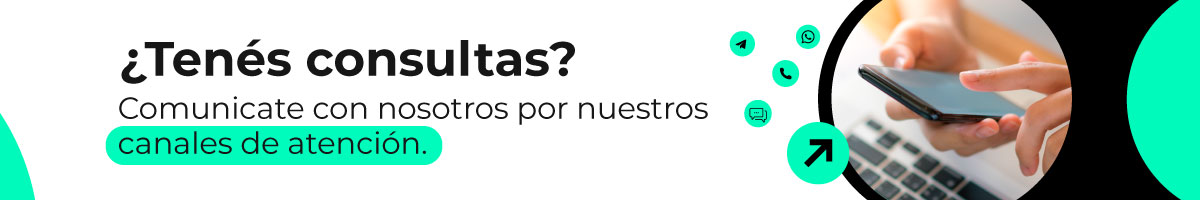 ¿Tenés consultas? Comunicate con nosotros por nuestros canales de atención